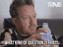 Travis Andy Dunlop GIF - Travis Andy Dunlop What Kind Of Question GIFs