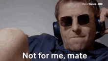 Not For Me Mate Liam Gallagher GIF - Not For Me Mate Not For Me Liam Gallagher GIFs