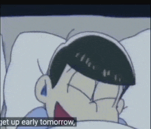 a cartoon character is laying in a bed with the words get up early tomorrow below him