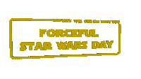 a sign that says " forceful star wars day " on a white background