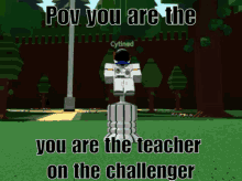 Roblox You Are The Teacher On The Challanger GIF - Roblox You Are The Teacher On The Challanger GIFs