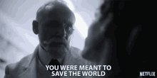 You Were Meant To Save The World Hero GIF - You Were Meant To Save The World Hero Saviour GIFs