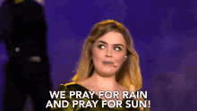 we pray for rain and pray for sun sunshine and rain weather give thanks megan walsh