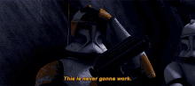 Star Wars Commander Cody GIF - Star Wars Commander Cody This Is Never Gonna Work GIFs