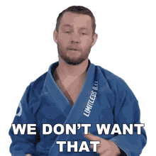 we dont want that jordan preisinger jordan teaches jiujitsu thats not what we would like to be we dont wish to have that