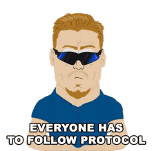 everyone has to follow protocol pc principal south park its the rules you have to follow the rules