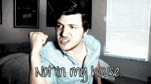 Olan Rogers Not In My House GIF - Olan Rogers Not In My House Youtuber GIFs