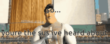 So Youre The Sus Sussy GIF - So Youre The Sus Sussy Metro Man GIFs