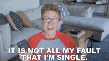 Its Not My Fault Im Single GIF - Its Not My Fault Im Single Its Not GIFs