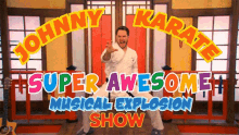 johnny karate super awesome musical explosion andy bow