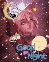 a picture of a cartoon character with the words sweet dreams and good night