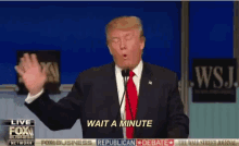 Wait A Minute GIF - Wait A Minute Trump Wait GIFs