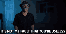 Its Not My Fault That Youre Useless Anthony Mennella GIF - Its Not My Fault That Youre Useless Anthony Mennella Culter35 GIFs