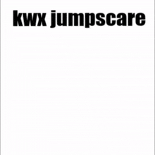 Kwx Jumpscare Jumpscare GIF - Kwx Jumpscare Jumpscare Twow GIFs