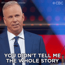 You Didn'T Tell Me The Whole Story Gerry Dee GIF - You Didn'T Tell Me The Whole Story Gerry Dee Family Feud Canada GIFs