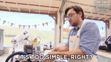Its Too Simple Right The Great Canadian Baking Show GIF