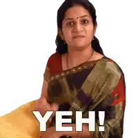 a woman in a saree says " yeh " in white