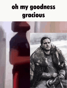 a picture of a man in a fur coat with the words oh my goodness gracious below it
