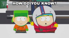 How Do You Know Eric Cartman GIF - How Do You Know Eric Cartman Kyle Broflovski GIFs