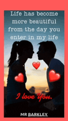 a picture of a man and woman kissing with the words " life has become more beautiful from the day you enter in my life " on the bottom
