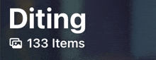 a sign that says diting 133 items on it