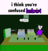 a video game scene that says i think you 're confused eboi