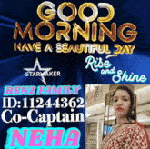 a poster that says " good morning have a beautiful day rise and shine "