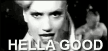 Hella Good GIF - Gwenstefani Hellagood GIFs