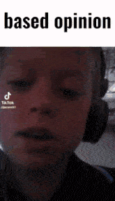 a close up of a person 's face with the words " based opinion " on the bottom