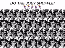 a poster that says do the joey shuffle with a bunch of cartoon characters on it