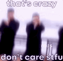 Dont Care Shut Up GIF - Dont Care Shut Up Who Asked GIFs