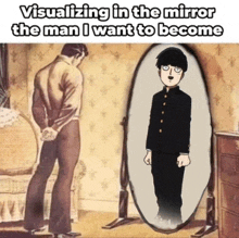 a cartoon of a man looking at himself in the mirror with the caption visualizing in the mirror the man i want to become