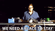 We Need A Place To Stay Homeless GIF - We Need A Place To Stay Homeless Bum GIFs
