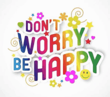 Dont Worry Be Happy GIF - Dont Worry Be Happy GIFs