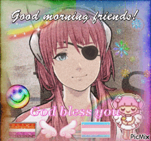 a picture of a girl with an eye patch says good morning friends and god bless you