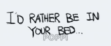 Id Rather Be In Your Bed GIF - Id Rather Be In Your Bed GIFs