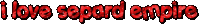 i love separd empire is written in red letters on a white background