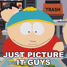 Just Picture It Guys Eric Cartman GIF - Just Picture It Guys Eric Cartman South Park GIFs