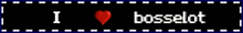 a sign that says " i love bosselot " with a red heart