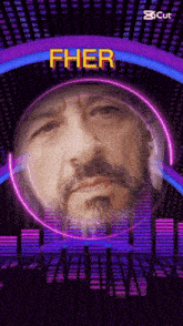 a man with a beard is surrounded by neon lights and the word fher is on the top