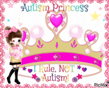 a picture of a girl with a crown that says autism princess i rule not autism