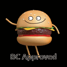 a cartoon hamburger with arms and legs and the words bc approved