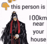 a man with long hair is standing in front of a sign that says " this person is 100km near your house "