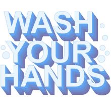 wash your hands stay clean disinfect