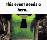 This Event Needs A Hero GIF - This Event Needs A Hero GIFs