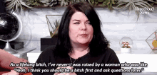 Bitch First Ask Questions Later GIF - Bitch First Ask Questions Later Karen Kilgariff GIFs