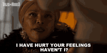 I Have Hurt Your Feelings Havent I Lynn Whitfield GIF - I Have Hurt Your Feelings Havent I Lynn Whitfield Tales From The Hood3 GIFs