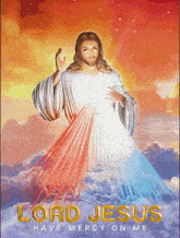a picture of jesus with the words " lord jesus have mercy on me "