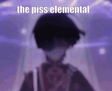 The Piss Elemental GIF - The Piss Elemental GIFs