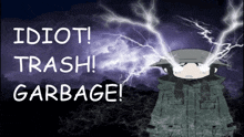 a poster that says idiot trash garbage with lightning coming from his eyes